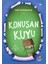 Konuşan Kuyu - Sadık Yalsızuçanlar 1