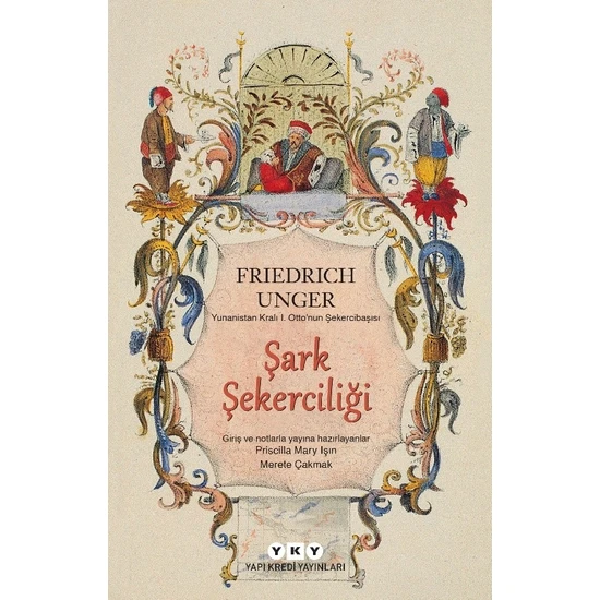 Şark Şekerciliği  - Johann Friedrich Unger