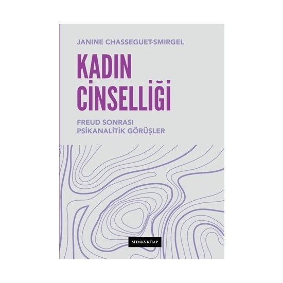 Kadın Cinselliği Janine Chasseguet Smirgel Kitabı ve Fiyatı