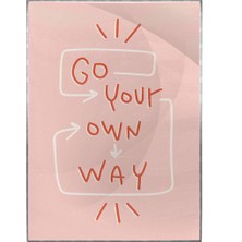 SHOP365 Go Your Own Way Ingilizce Yazı Pembe Kırmızı Tonlar Poster P-000466