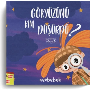 Gökyüzünü Kim Düşürdü? Hikaye Kitabı