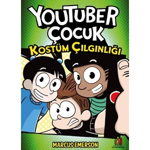 Youtuber Çocuk: Kostüm Çılgınlığı