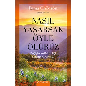 Nasıl Yaşarsak Öyle Ölürüz