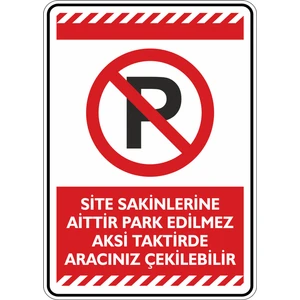 Site Sakinlerine Aittir Park Edilmez Aksi Takdirde Aracınız Çekilebilir