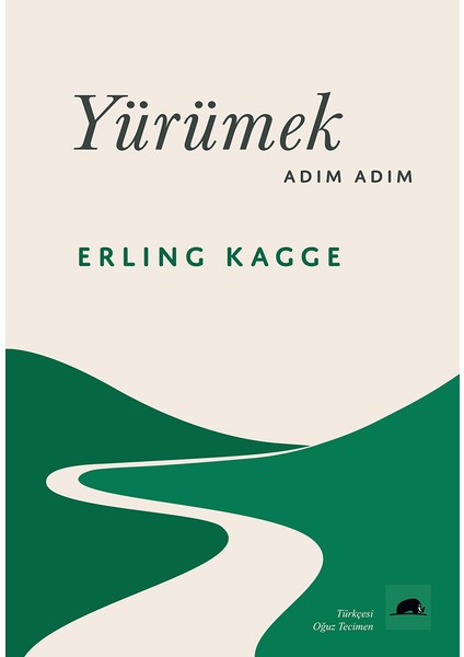 Yürümek, Adım Adım - Erling Kagge