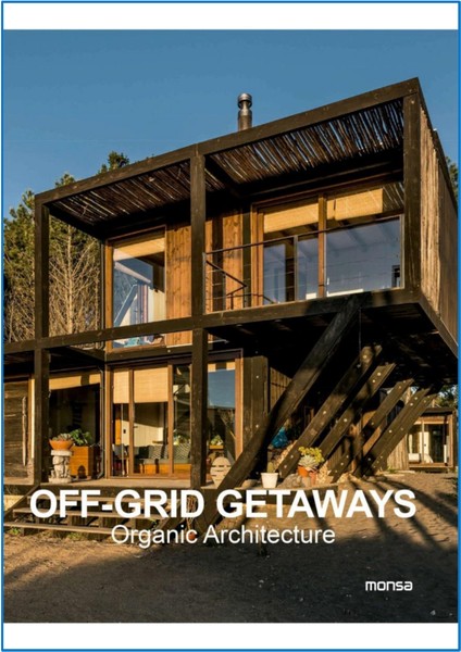 Off-Grid Getaways: Organic Architecture (Organik Mimari: Şebekesiz Ev Tasarımları)