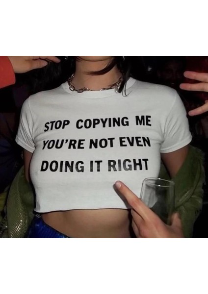 'Stop Copying Me' Baskılı Beyaz Crop