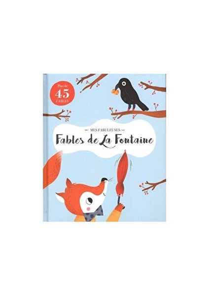 Mes Fabuleuses Fables De La Fontaine