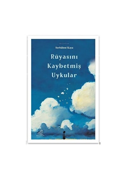 Rüyasını Kaybetmiş Uykular - Serbülent Kaya