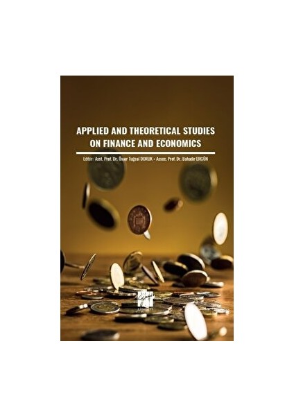 Applied And Theoretical Studies On Finance And Economics