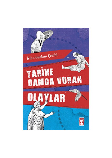 Tarihe Damga Vuran Olaylar - İrfan Gürkan Çelebi