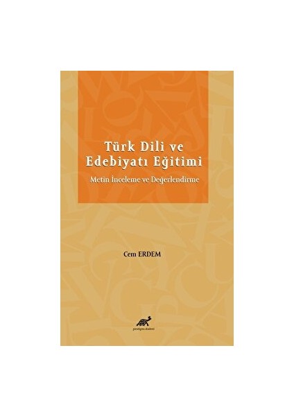 Türk Dili ve Edebiyatı Eğitimi Metin Inceleme ve Değerlendirme - Cem Erdem