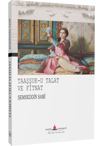 Taaşşuk-U Talat ve Fitnat