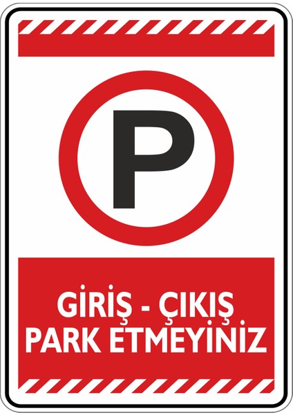 Giriş Çıkış Park Etmeyin