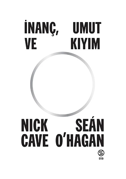 İnanç, Umut ve Kıyım - Nick Cave - Sean O’hagan