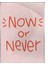 Now Or Never Ingilizce Yazı Motivasyon Poster P-000500 1