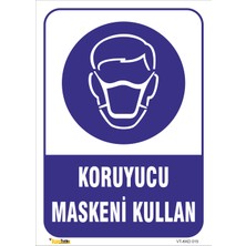 Vizyon Trafik Koruyucu Maskeni Kullan Levhası