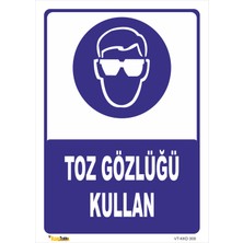 Vizyon Trafik Toz Gözlüğü Kullan Levhası
