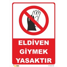 Vizyon Trafik Eldiven Giymek Yasaktır Levhası