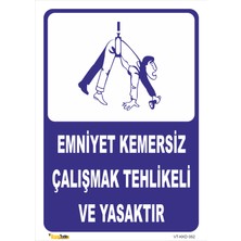 Vizyon Trafik Emniyet Kemersiz Çalişmak Tehlikeli Ve Yasaktır Levhası