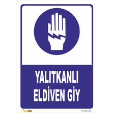 Vizyon Trafik Yalıtkan Eldiven Giy Levhası