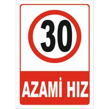 Vizyon Trafik Azami Hız 30 Levhası