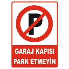 Garaj Kapısı Park Etmeyin Levhası