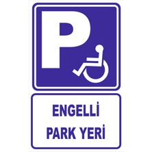 Vizyon Trafik Engelli Park Yeri Levhası