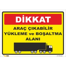 Vizyon Trafik Araç Çıkabilir Yükleme Ve Boşaltma Alanı Levhası