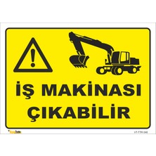 Vizyon Trafik İş Makinası Çıkabilir Levhası