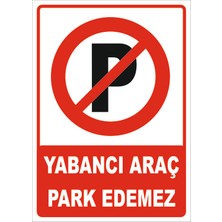 Vizyon Trafik Yabancı Araç Park Edemez Levhası