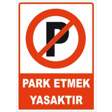 Vizyon Trafik Park Etmek Yasaktır Levhası