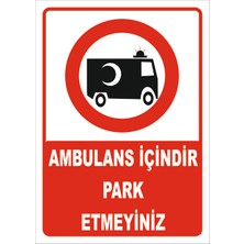 Vizyon Trafik Ambulans Içindir Park Etmeyiniz Levhası