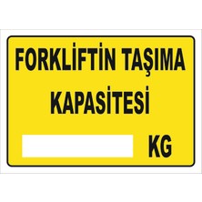 Vizyon Trafik Forkliftin Taşıma Kapasitesi .... Kg Levhası