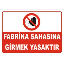Vizyon Trafik Fabrika Sahasına Girmek Yasaktır Levhası