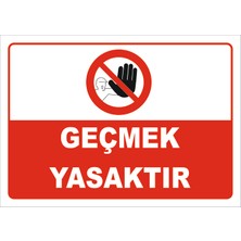 Vizyon Trafik Geçmek Yasaktır Levhası