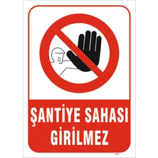 Vizyon Trafik Şantiye Sahası Girilmez Levhası