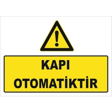 Vizyon Trafik Kapı Otomatiktir Levhası Ytr 007