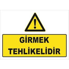 Vizyon Trafik Girmek Tehlikelidir Levhası Ytr 011