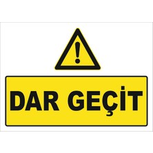 Vizyon Trafik Dar Geçit Levhası