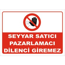 Vizyon Trafik Seyyar Satıcı Pazarlamacı Dilenci Giremez Levhası Ytr 028