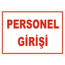 Vizyon Trafik Personel Girişi Levhası