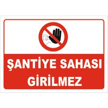 Vizyon Trafik Şantiye Sahası Girilmez Levhası Ytr 066