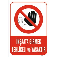 Vizyon Trafik Inşaata Girmek Tehlikeli Ve Yasaktır Levhası
