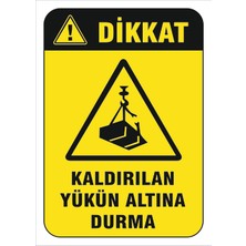 Vizyon Trafik Kaldırılan Yükün Altına Durma Levhası Vim 008