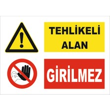 Tehlikeli Alan Girilmez Levhası Ytr 069