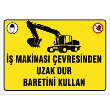 Iş Makinası Çevresinden Uzak Dur Baretini Kullan Levhası Vim 001