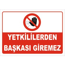 Vizyon Trafik Yetkililerden Başkası Giremez Levhası Ytr 059