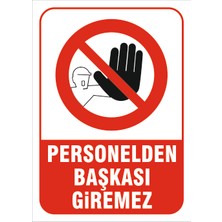 Personelden Başkası Giremez Levhası