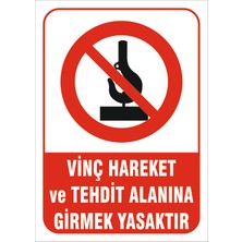 Vizyon Trafik Vinç Hareket Ve Tehdit Alanına Girmek Yasaktır Levhası Vim 038